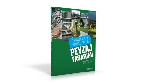 “Projeler/Yapılar 6: Peyzaj Tasarımı" YEM Yayın'dan Çıktı