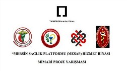 Mersin Sağlık Platformu (MESAP) Hizmet Binası Mimari Proje Yarışması