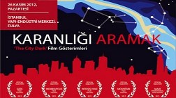 Karanlığı Aramak - The City Dark Film Gösterimleri: İstanbul Vol.2