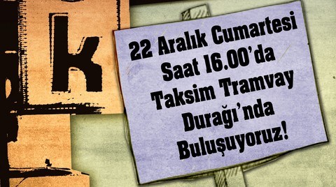 "22 Aralık'ta Emek İçin İstanbul İçin Sokaktayız"