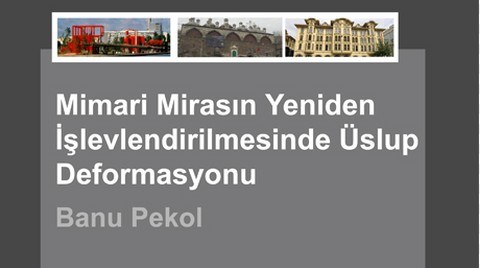 Mimari Mirasın Yeniden İşlevlendirilmesinde Üslup Deformasyonu