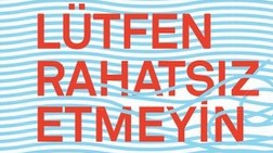"VitrA Çağdaş Mimarlık Dizisi Sunar: LÜTFEN RAHATSIZ ETMEYİN"