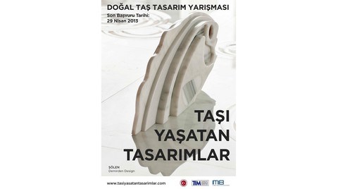 "Taşı Yaşatan Tasarımlar" Doğal Taş Tasarım Yarışması 2013 "Taşı Yaşatan Tasarımlar" Doğal Taş Tasarım Yarışması 2013