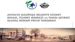 Antalya Gazipaşa Belediye Hizmet Binası, Ticaret Merkezi ve Yakın Çevresi Ulusal Mimari Proje Yarışması