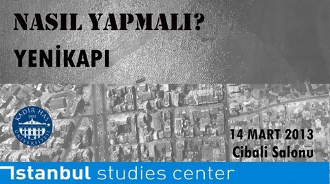 "Nasıl Yapmalı" Panelleri Yenikapı'yı Masaya Yatırıyor