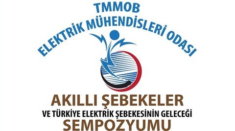 Akıllı Şebekeler ve Türkiye Elektrik Şebekesi'nin Geleceği Sempozyumu