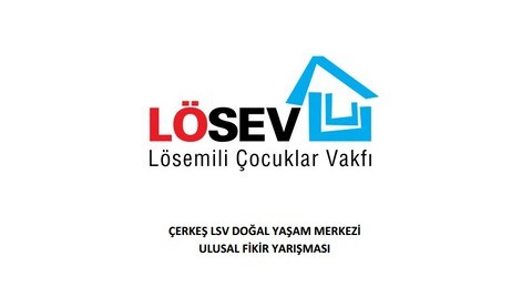 LSV Çerkeş Doğal Yaşam Merkezi Ulusal Fikir Yarışması LSV Çerkeş Doğal Yaşam Merkezi Ulusal Fikir Yarışması