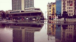 Taksim Meydanı Göle Döndü!