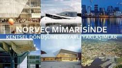 Norveç Mimarisinde Kentsel Dönüşüme Duyarlı Yaklaşımlar