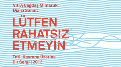 "Lütfen Rahatsız Etmeyin" Sergisi Ankara'da