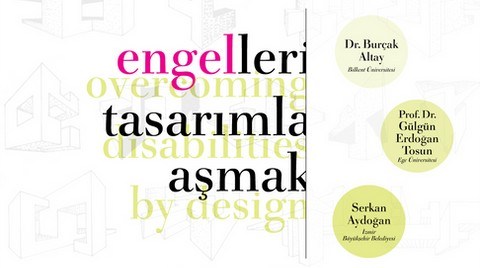 "Engelleri Tasarımla Aşmak"
