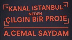 "Kanal İstanbul" Neden Çılgın Bir Proje?