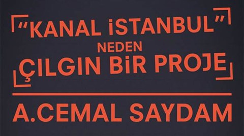 "Kanal İstanbul" Neden Çılgın Bir Proje?
