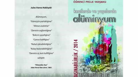 “Kentlerde ve Yapılarda Alüminyum” Öğrenci Proje Yarışması “Kentlerde ve Yapılarda Alüminyum” Öğrenci Proje Yarışması