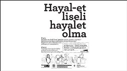 "Hayal-Et Liseli Hayalet Olma"