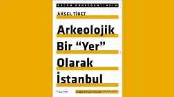 Arkeolojik Bir "Yer" Olarak İstanbul