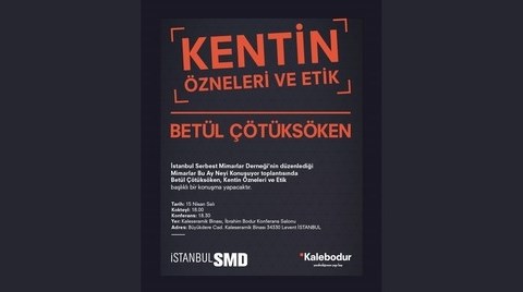 Mimarlar Bu Ay "Kentin Özneleri ve Etik"i Konuşacak