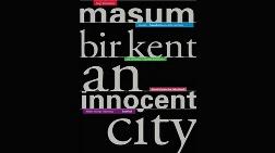 "Masum Bir Kent: Gündelik İstanbul Üzerine Mütevazı Fikirler"
