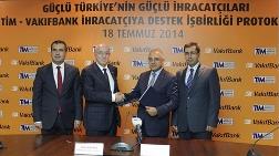 TİM ile VakıfBank'tan 'Dış Ticaret' İş Birliği