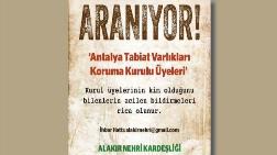 Alakır Nehri HES Onayı Veren Üyeleri Arıyor