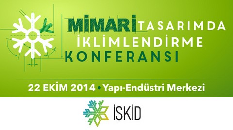 İSKİD'den Mimari Tasarımda İklimlendirme Konferansı