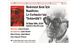 "Modernist Kent İçin Manifesto: Le Corbusier'nin 'Şehircilik'i"