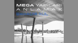 "Mega Yapıları Anlamak" Konferansı