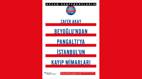 "Beyoğlu'ndan Pangaltı'ya İstanbul'un Kayıp Mimarları"