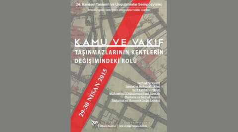 "Kamu ve Vakıf Taşınmazlarının Kentlerin Değişimindeki Rolü"