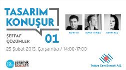 Tasarım Konuşur 01: Şeffaf Çözümler