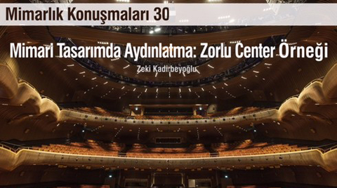 "Mimari Tasarımda Aydınlatma: Zorlu Center Örneği"