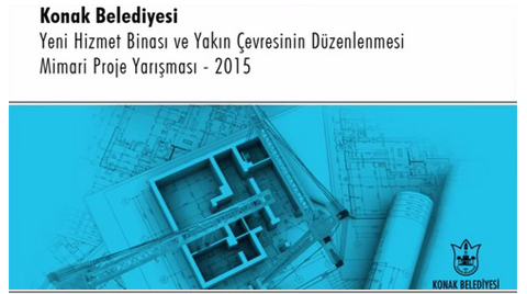 İzmir Konak Belediyesi Hizmet Binası ve Yakın Çevresinin Düzenlenmesi Mimari Proje Yarışması İzmir Konak Belediyesi Hizmet Binası ve Yakın Çevresinin Düzenlenmesi Mimari Proje Yarışması