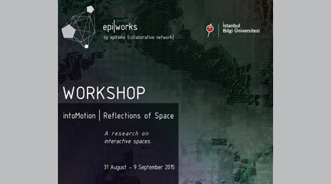 IntoMotion | Reflections of Space Atölyesi