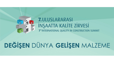 7. Uluslararası İnşaatta Kalite Zirvesi