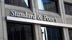 S&P: Türkiye Gelişmekte Olan Ülkeler Arasında En Zayıfı