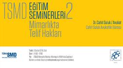 TSMD Eğitim Seminerleri 2: Mimarlıkta Telif Hakları