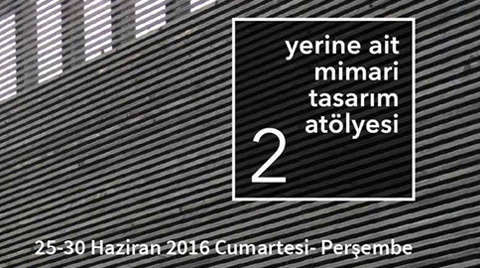 Yerine Ait Mimari Tasarım Atölyesi +2