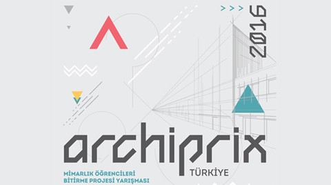 ARCHIPRIX-Türkiye 2016 Başvurularında Son Günler