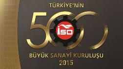 Türkiye'nin En Büyüğü Sanayi Şirketleri Açıklandı