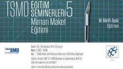 TSMD Eğitim Seminerleri 5: Mimari Maket Eğitimi