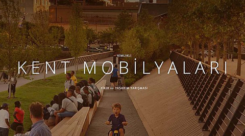 Kimlikli Kent Mobilyaları Fikir Tasarım Yarışması Kimlikli Kent Mobilyaları Fikir Tasarım Yarışması