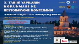 3. Tarihi Yapıların Korunması ve Restorasyonu Konferansı