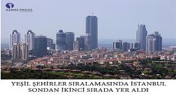 Yeşil Şehirler Sıralamasında İstanbul Sondan İkinci