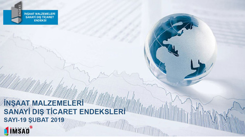 Türkiye İMSAD Dış Ticaret Endeksi Şubat 2019 