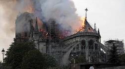 Notre Dame Yangınının Nedeni Belli Oldu