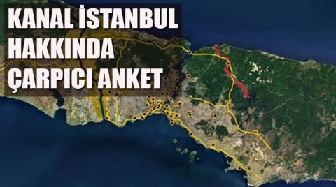 Kanal İstanbul’a Halkın Yüzde 53,7’si Karşı