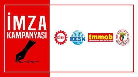 DİSK, KESK, TMMOB VE TTB’nin Acil Önlem Metni İmzaya Açıldı