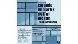 Reynaers Online Workshop:  “Sorumlu Mimarlık, Şeffaf Mekân”