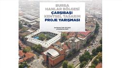 Bursa Hanlar Bölgesi Çarşıbaşı Kentsel Tasarım Proje Yarışması