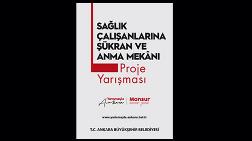 Sağlık Çalışanlarına Şükran ve Anma Mekânı Proje Yarışması